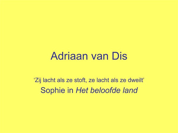 Adriaan van Dis, Spui25: Sophia in Het beloofde land - LitNet