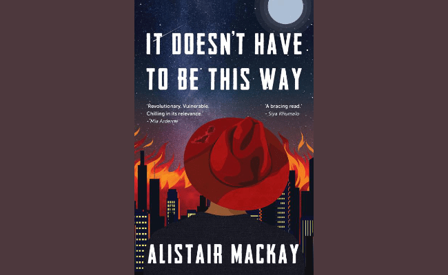 New from Kwela: It doesn't have to be this way by Alistair Mackay - LitNet