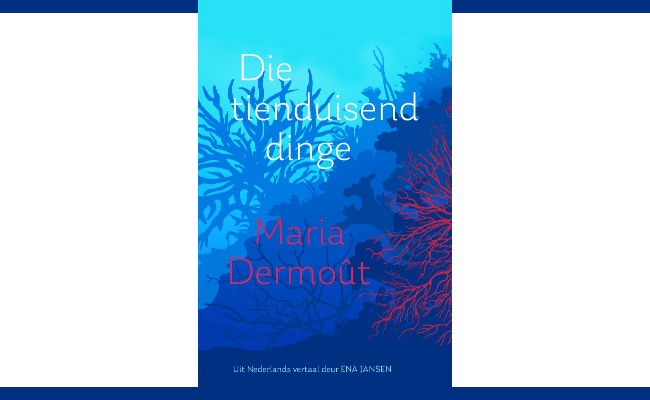 Nuut by Protea Boekhuis: Die tienduisend dinge deur Maria Dermoût - LitNet